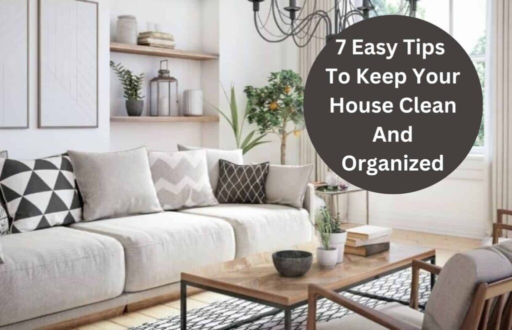 Top Tips for Keeping Your Home Clean and Organized