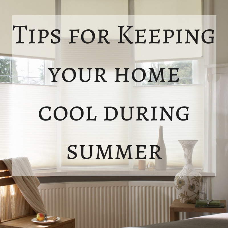 Tips for Keeping Your Home Cool in Summer